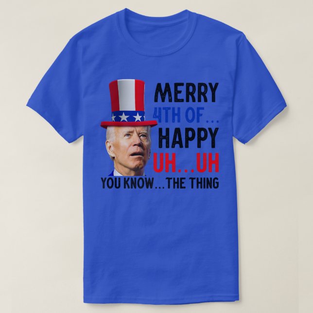 Merry Happy 4th Of You Know  T Shirt (Design framsida)