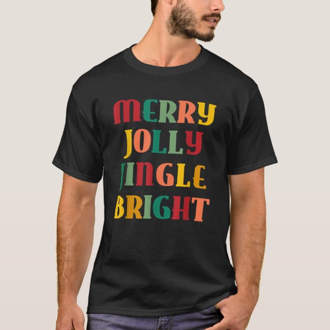 Merry Jolly Jingle Bright T Shirt (Framsida)