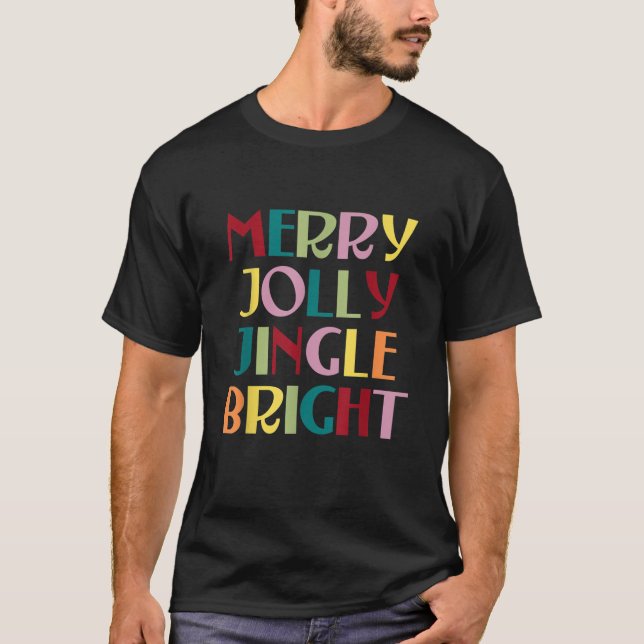 Merry Jolly Jingle Bright T Shirt (Framsida)