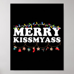 Merry Kissmy jul Ljus Sarcastic Julafton Funny Poster