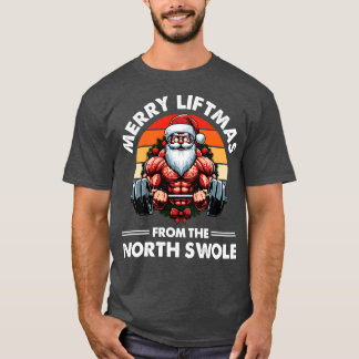 Merry Liftmas från North Swole Muscle Santa Weight T Shirt