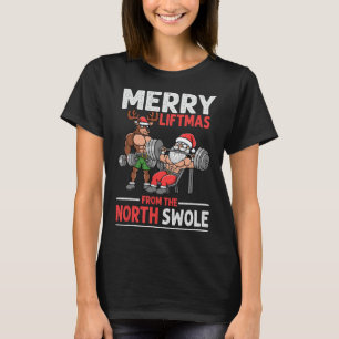 Merry Liftmas från North Swole Muscle Santa Weight T Shirt