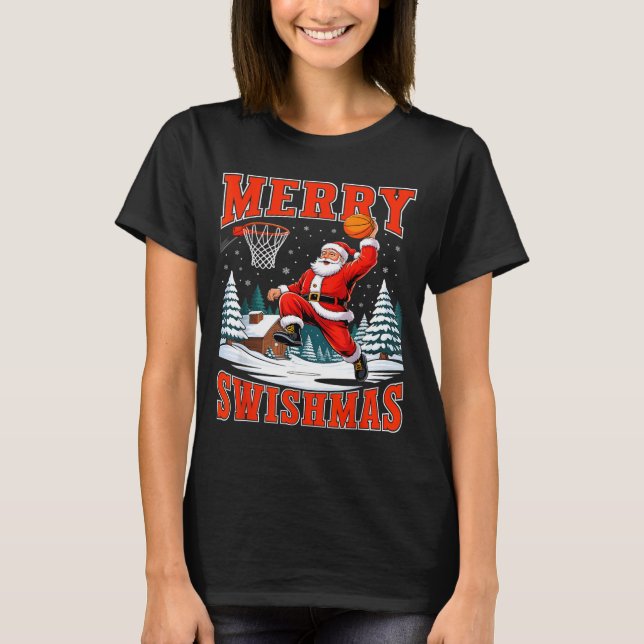 Merry Swishmas Santa Playing Basketball Christmas  T Shirt (Framsida)