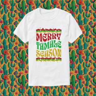 Merry Tamale Season T Shirt