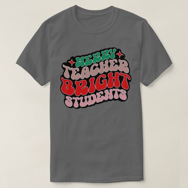 Merry Teacher Bright Studenter 1 T Shirt (Design framsida)