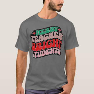 Merry Teacher Bright Studenter 1 T Shirt