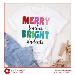 Merry Teacher Bright Studenter Anpassade Helgdag T Shirt