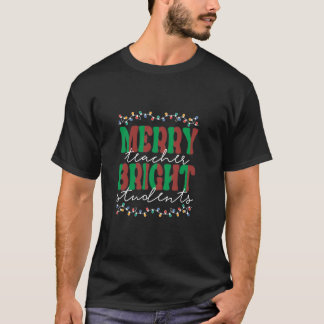 Merry Teacher Bright Studenter T Shirt