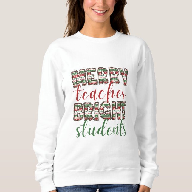 Merry teacher Bright students Christmas  T-Shirt (Framsida)