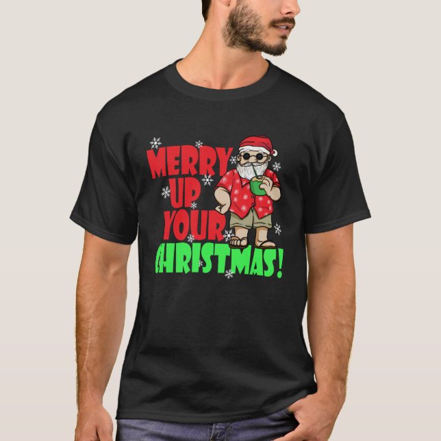 Merry Up Your Christmas Santa Claus Hawaiian Vacay T Shirt (Framsida)