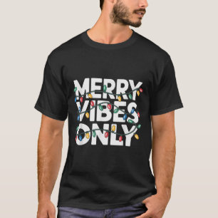Merry Vibes Endast julmässan för Glatta stjärnor T Shirt