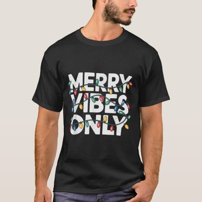 Merry Vibes Endast julmässan för Glatta stjärnor T Shirt (Framsida)