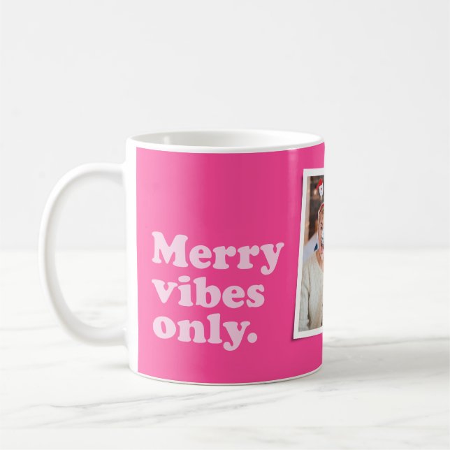 Merry vibes only roligt shock rosa en fotojul kaffemugg (Vänster)