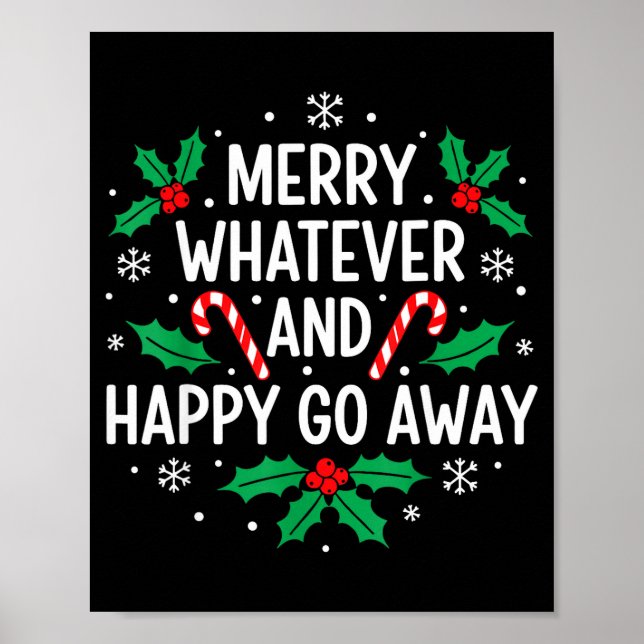 Merry Whatever And Happy Funny Christmas Go Away H Poster (Framsidan)