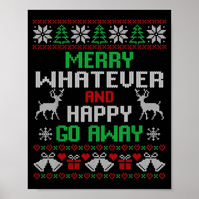 Merry Whatever And Happy Funny Christmas Go Away U Poster (Framsidan)