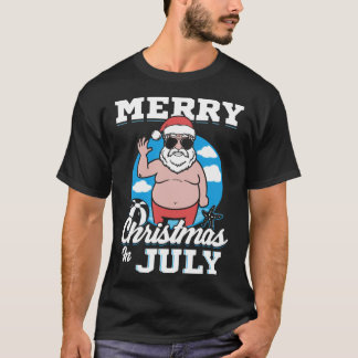 Merrychristmas In July Funny Santa T Shirt