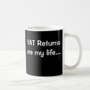 mervärdeskattretur är mitt Motivational Kaffemugg