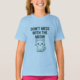 Mess With the Meow – Sweet but Psycho Cat T Shirt