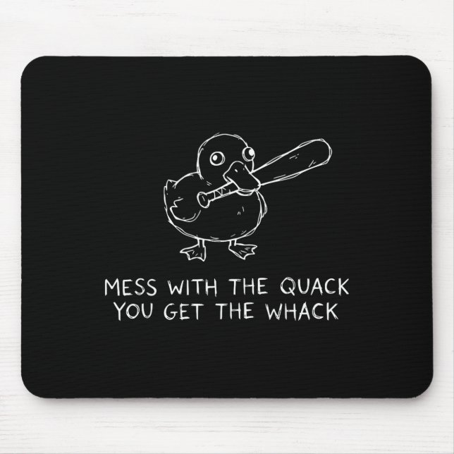 Mess With The Quack You Get The Whack Funny Duck M Musmatta (Framsidan)
