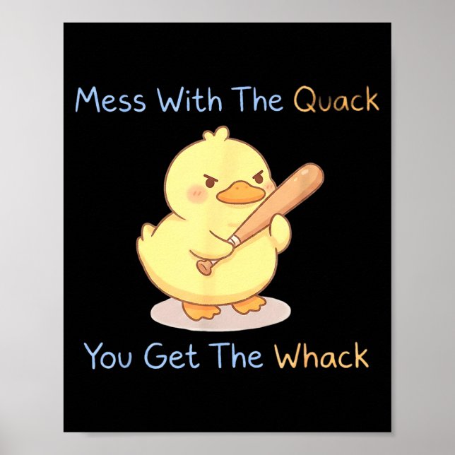 Mess With The Quack You Get The Whack Funny Duck M Poster (Framsidan)