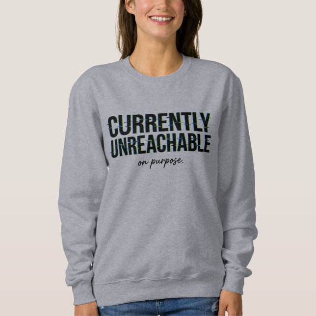 Message Humour Currently Unreachable On Purpose  T Shirt (Framsida)