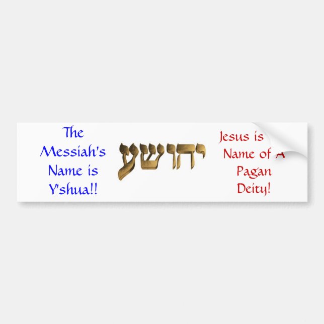Messiah'sens namn är Y'shua!! Bildekal (Framsidan)
