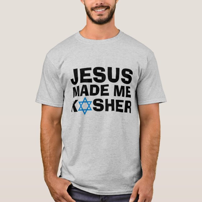 Messianiska judiska T-shirts, JESUS gjorde mig KOS T Shirt (Framsida)
