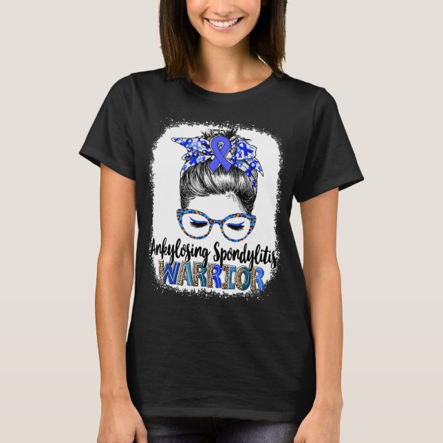 Messy Bun Ankylosing Spondylitis Warrior T Shirt (Framsida)