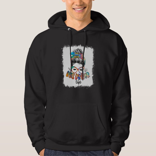 Messy Bun Buss Driver Life School Buss Driver Back Hoodie (Framsida)