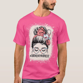 Messy Bun Cardiology Nurse Life Cardiac Doktor Car T Shirt