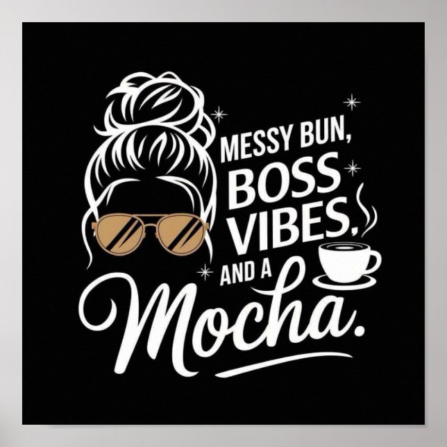 Messy Bun, Chef Vibes & Mocha ☕ ✨ Poster (Framsidan)