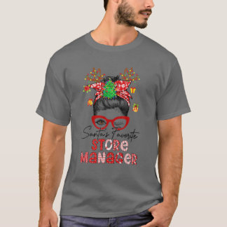 Messy Bun Christmas- Santa's Favorite Store Manage T Shirt