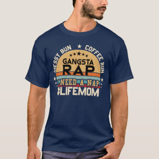 Messy Bun Coffee Run Gangsta Rap I Need A Nap boy  T Shirt