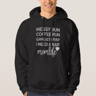 Messy Bun Coffee Springa Gangsta Rap I behöver en  Hoodie