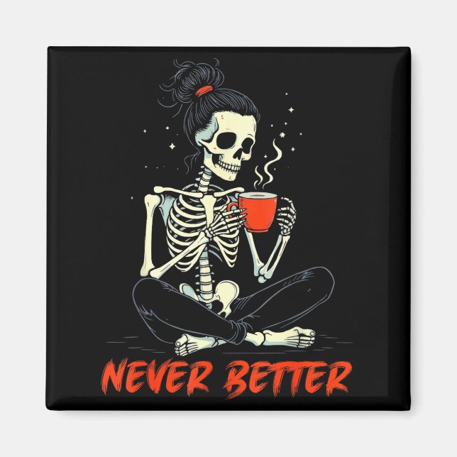 Messy Bun Drinking Coffee For Women Never Better S Magnet (Framsidan)