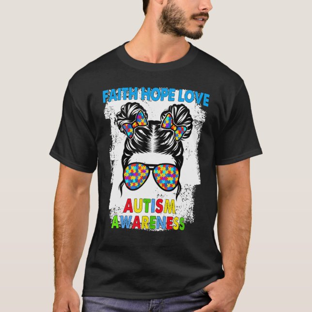 Messy Bun Faith Hope Love Autism Awareness T Shirt (Framsida)