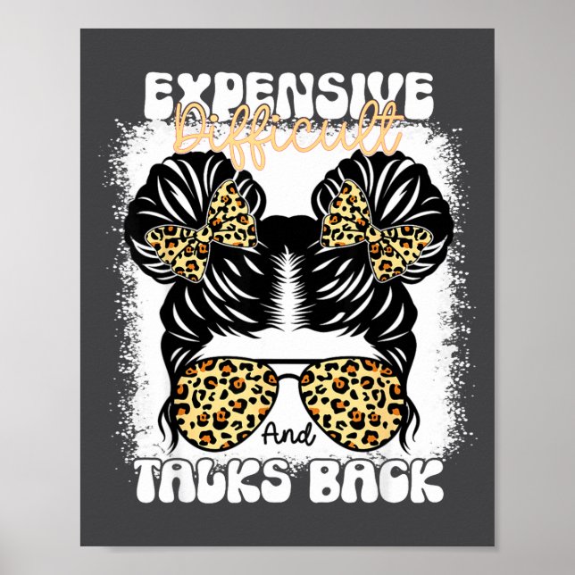 Messy Bun Funny Backtalk, Expensive Difficult And  Poster (Framsidan)