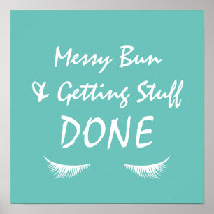Messy Bun & Get Saker klar Poster