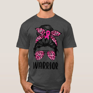 Messy bun glasögon bära rosa warrior Breast Cancer T Shirt