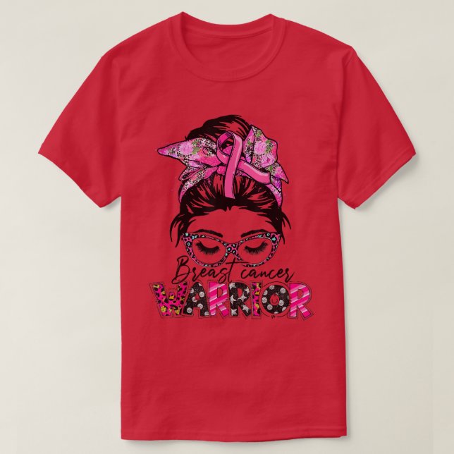 Messy Bun Glasses Bära Rosa Warrior Breast Cancer T Shirt (Design framsida)