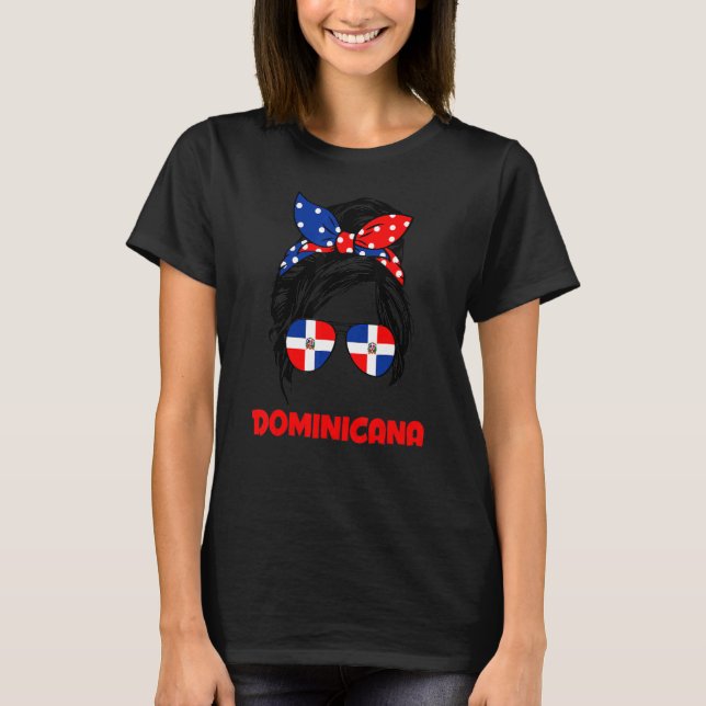Messy Bun Hair Dominicana Dominican Girl Dominican T Shirt (Framsida)
