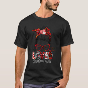 Messy Bun Hair One Loved Registered Nurse Valentin T Shirt