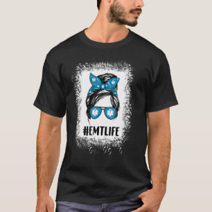 Messy Bun Hair Sunglasses Emt Life Sjukvårdare Ems T Shirt
