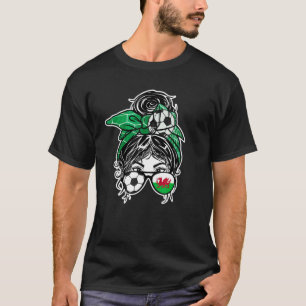 Messy Bun Hair Welsh Soccer Girl Wales Jersey Spor T Shirt