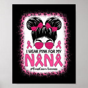 Messy Bun I Bära Rosa för min Nana Breast Cancer A Poster