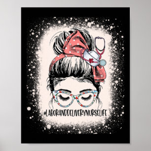 Messy Bun Labour and Delivery Nurse Life Womens Ic Poster