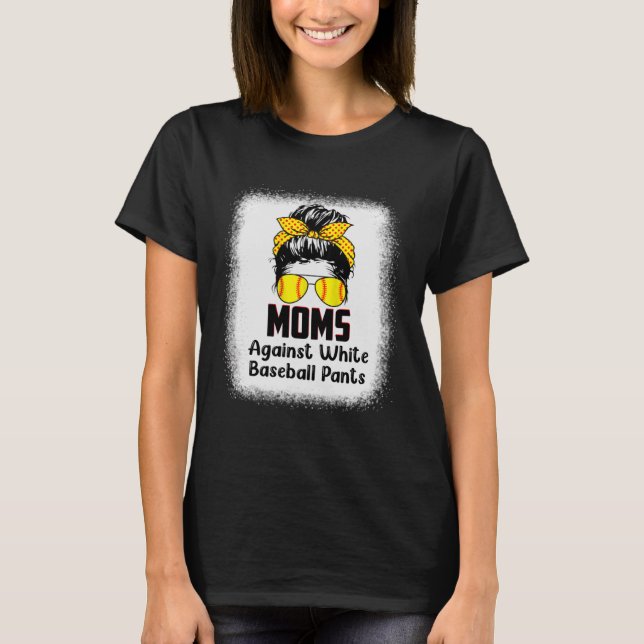 Messy Bun Mamma Mammor mot White Baseball Byxor T Shirt (Framsida)