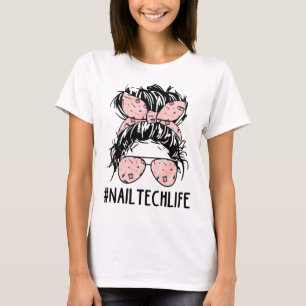 Messy Bun Nagel Tech Life Nail Artist Mors dag T Shirt