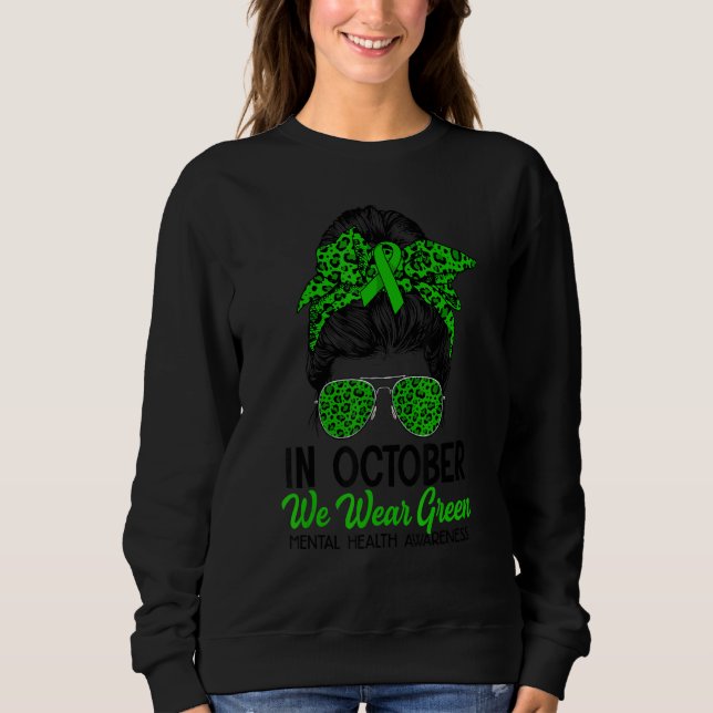 Messy Bun October Wear Green Mental Health Awarene T Shirt (Framsida)