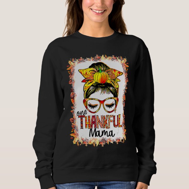 Messy Bun One Thankful Mama Fall Autumn Thanksgivi T Shirt (Framsida)